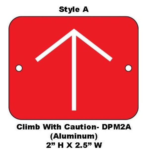 Pole Tag. Climb With Caution- DPM2A(Aluminum)2" H X 2.5" W  PK/45