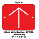 Pole Tag. Climb With Caution- DPM2A(Aluminum)2" H X 2.5" W  PK/45